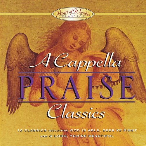 Praise Classics A Cappella Series