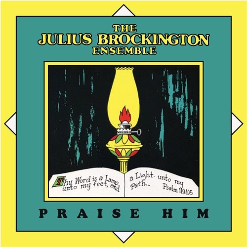 Praise Him The Julius Brockington Ensemble