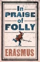 Praise of Folly Erasmus