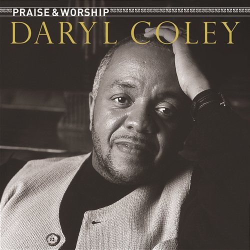 Praise & Worship Daryl Coley