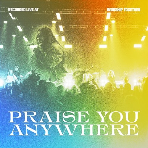 Praise You Anywhere Worship Together, Shantrice Laura, Women Who Worship