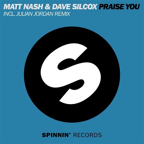Praise You Dave Silcox & Matt Nash
