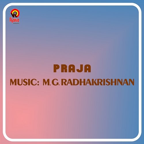 Praja (Original Motion Picture Soundtrack) M. G. Radhakrishnan, M. G. Sreekumar & Gireesh Puthenchery