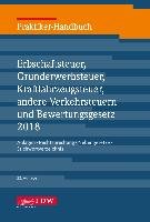 Praktiker-Handbuch Erbschaftsteuer, Grunderwerbsteuer, Kraftfahrzeugsteuer, andere Verkehrsteuern und Bewertungsgesetz 2018 Idw-Verlag Gmbh, Idw