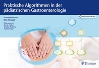 Praktische Algorithmen in der pädiatrischen Gastroenterologie Thieme Georg Verlag, Thieme