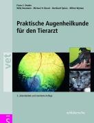 Praktische Augenheilkunde für den Tierarzt Stades Frans C., Neumann Willy, Boeve Michael H., Spiess Bernhard, Wyman Milton