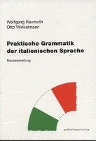 Praktische Grammatik der italienischen Sprache Reumuth Wolfgang, Winkelmann Otto