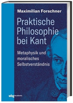 Praktische Philosophie bei Kant WBG Academic