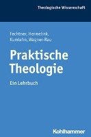 Praktische Theologie Fechtner Kristian, Hermelink Jan, Kumlehn Martina, Wagner-Rau Ulrike