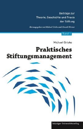 Praktisches Stiftungsmanagement Leipziger Universitätsverlag