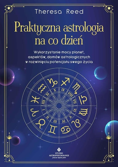Praktyczna astrologia na co dzień Theresa Reed