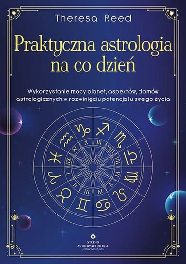 Praktyczna astrologia na co dzień Theresa Reed