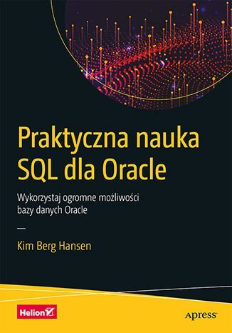 Praktyczna nauka SQL dla Oracle Kim Berg Hansen