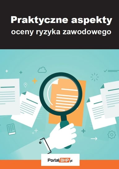 Praktyczne aspekty oceny ryzyka zawodowego Zieliński Lesław