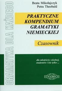 Praktyczne kompedium gramatyki niemieckiej Mikołajczyk Beata