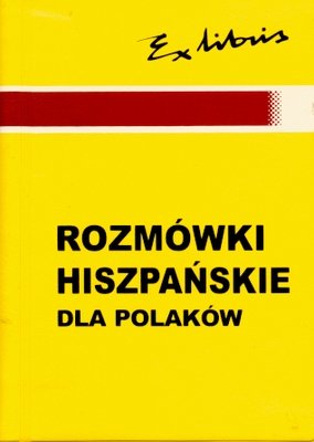 Praktyczne Rozmówki Hiszpańskie dla Polaków Koszla-Szymańska Małgorzata