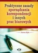 Praktyczne Zasady Sporządzania Korespondencji i Innych Prac Biurowych Ryba Joanna