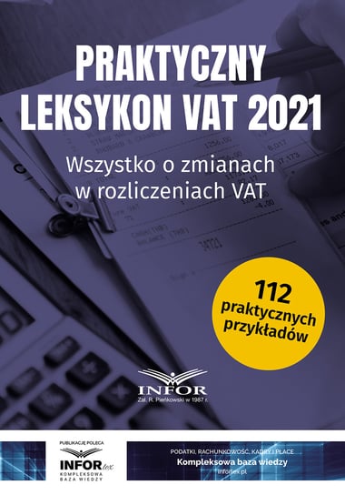 Praktyczny Leksykon VAT 2021 Opracowanie zbiorowe