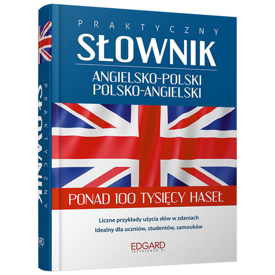 Praktyczny słownik angielsko-polski polsko-angielski Opracowanie zbiorowe