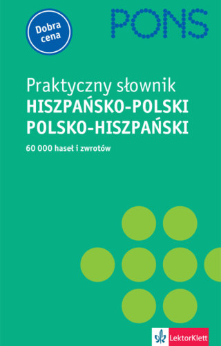 Praktyczny słownik hiszpańsko-polski, polsko-hiszpański Opracowanie zbiorowe