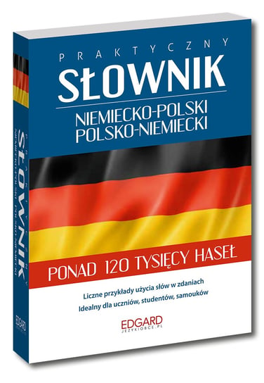 Praktyczny słownik niemiecko-polski i polsko-niemiecki Opracowanie zbiorowe