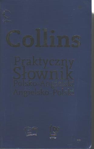 Praktyczny słownik polsko-angielski, angielsko-polski Opracowanie zbiorowe