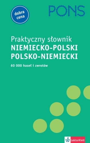 Praktyczny słownik polsko-niemiecki, niemiecko-polski Opracowanie zbiorowe