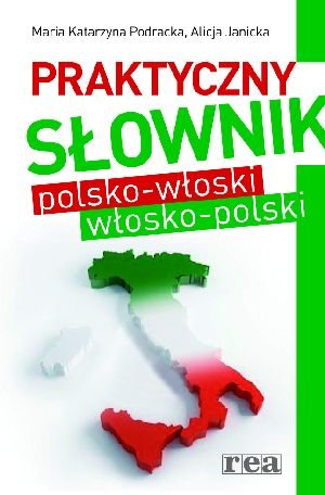 Praktyczny słownik polsko-włoski, włosko-polski Podracka Katarzyna, Janicka Alicja