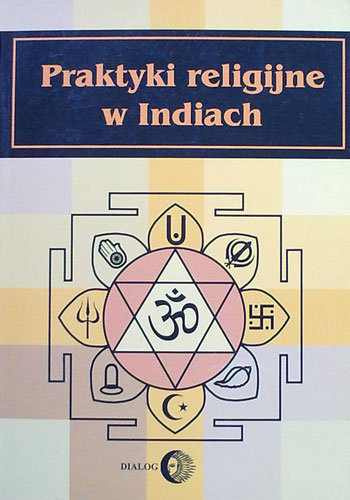 Praktyki Religijne w Indiach Opracowanie zbiorowe