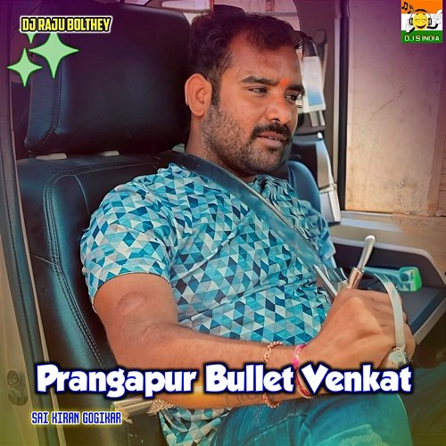 Prangapur Bullet Venkat Dj Raju Bolthey & Sai Kiran Gogikar