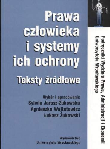 Prawa Człowieka i Systemy Ich Ochrony Opracowanie zbiorowe