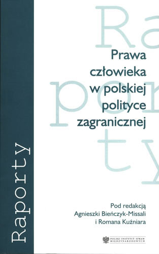 Prawa Człowieka w Polskiej Polityce Zagranicznej Opracowanie zbiorowe