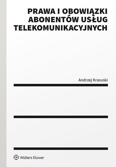 Prawa i obowiązki abonentów usług telekomunikacyjnych Krasuski Andrzej