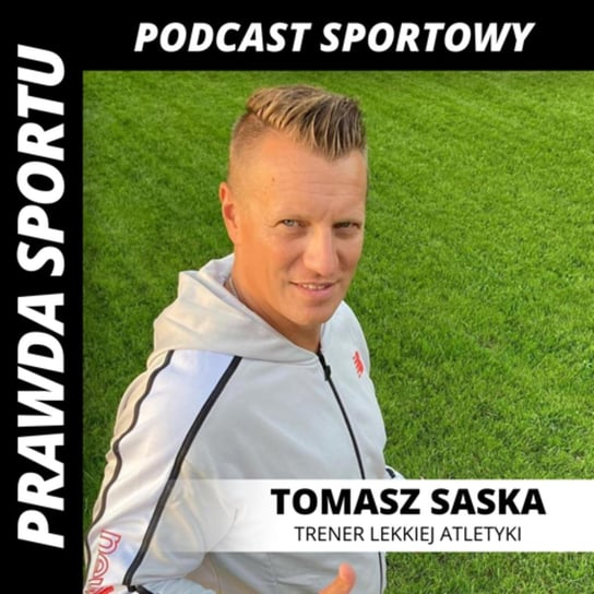 Prawda Tomasza Saski - PRAWDA SPORTU - podcast Michał Tapper - Harry