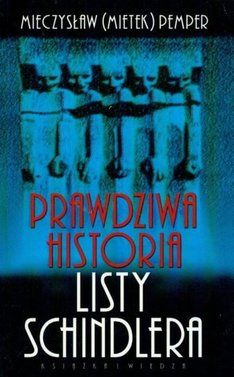 Prawdziwa Historia Listy Schindlera Pemper Mieczysław