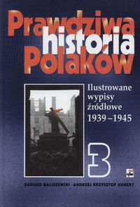 Prawdziwa Historia Polaków Baliszewski Dariusz