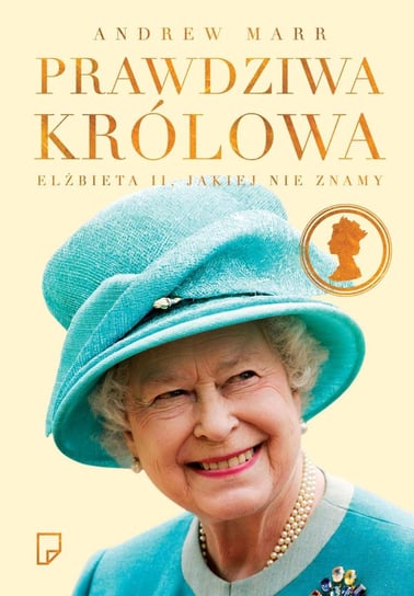 Prawdziwa królowa. Elżbieta II jakiej nie znamy - ebook epub Marr Andrew