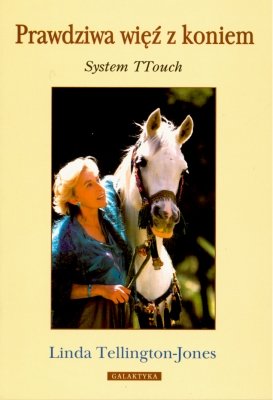 Prawdziwa więź z koniem Tellington-Jones Linda