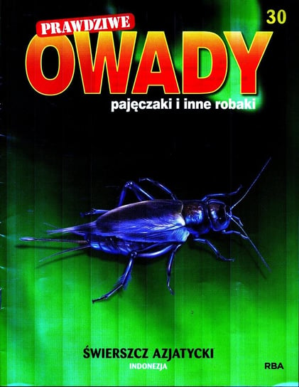 Prawdziwe Owady Pajęczaki i Inne Robaki Nr 30 Burda Media Polska Sp. z o.o.