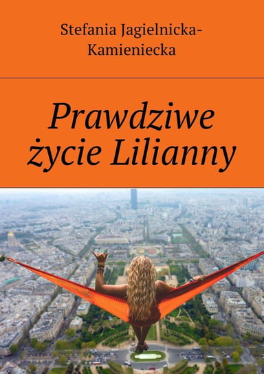 Prawdziwe życie Lilianny - ebook epub Jagielnicka-Kamieniecka Stefania