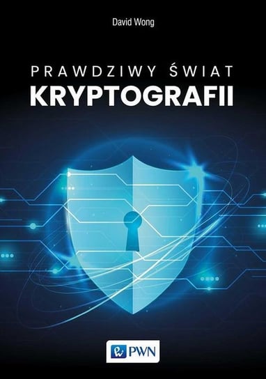 Prawdziwy świat kryptografii Wong David