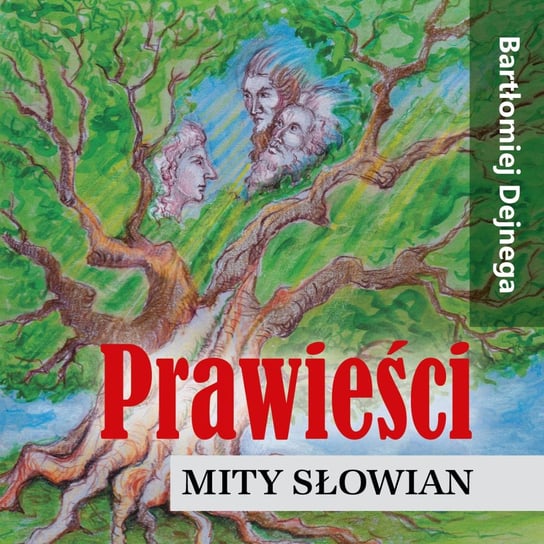 Prawieści. Mity Słowian - audiobook Bartłomiej Dejnega