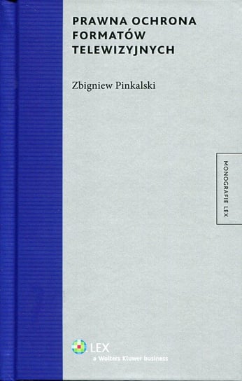 Prawna ochrona formatów telewizyjnych Pinkalski Zbigniew