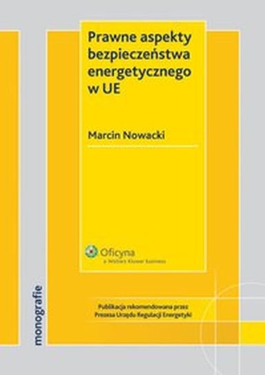 Prawne aspekty bezpieczeństwa energetycznego w UE Nowacki Marcin