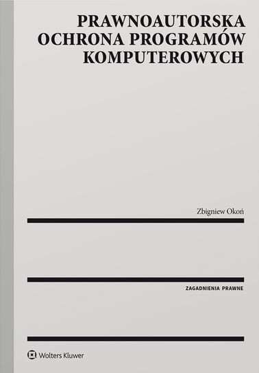 Prawnoautorska ochrona programów komputerowych Okoń Zbigniew