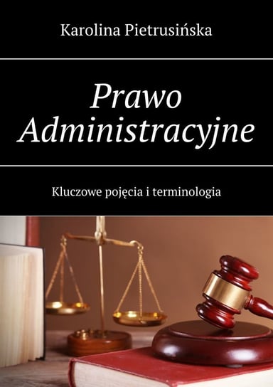 Prawo administracyjne Karolina Pietrusińska