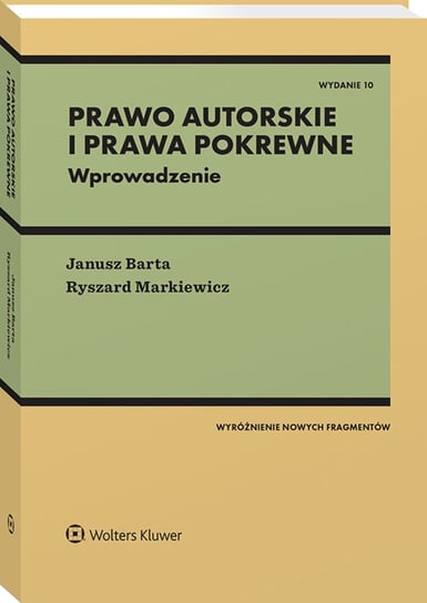 Prawo autorskie i prawa pokrewne. Wprowadzenie Barta Janusz, Markiewicz Ryszard