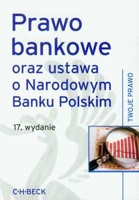 Prawo bankowe oraz ustawa o Narodowym Banku Polskim Opracowanie zbiorowe