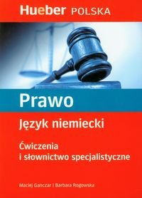Prawo. Ćwiczenia i słownictwo specjalistyczne Ganczar Maciej, Rogowska Barbara