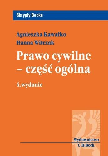Prawo cywilne - część ogólna Kawałko Agnieszka, Witczak Hanna